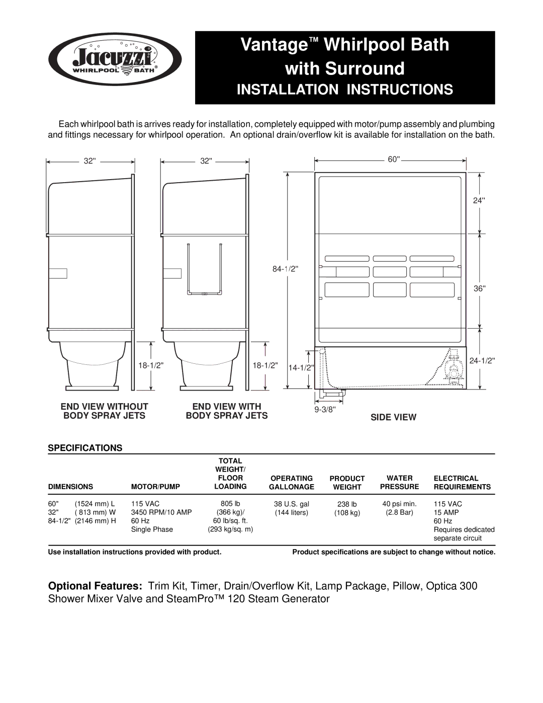 Jacuzzi Bathroom Aids specifications END View Without END View with Body Spray Jets Side View, Specifications 