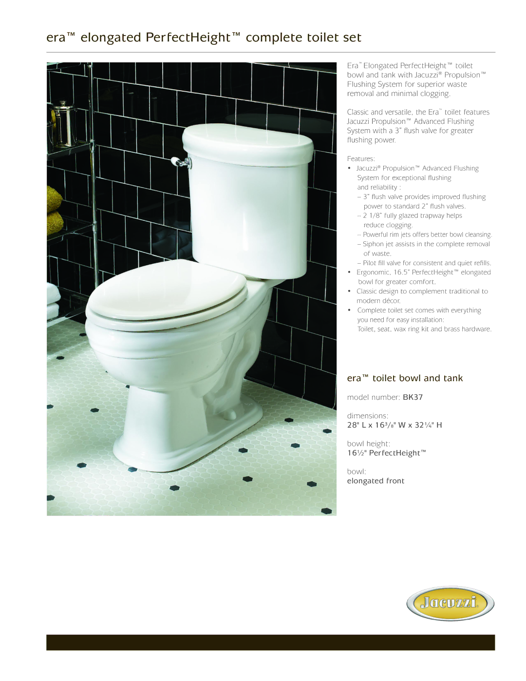 Jacuzzi BK37 dimensions Era elongated PerfectHeight complete toilet set, Era toilet bowl and tank 