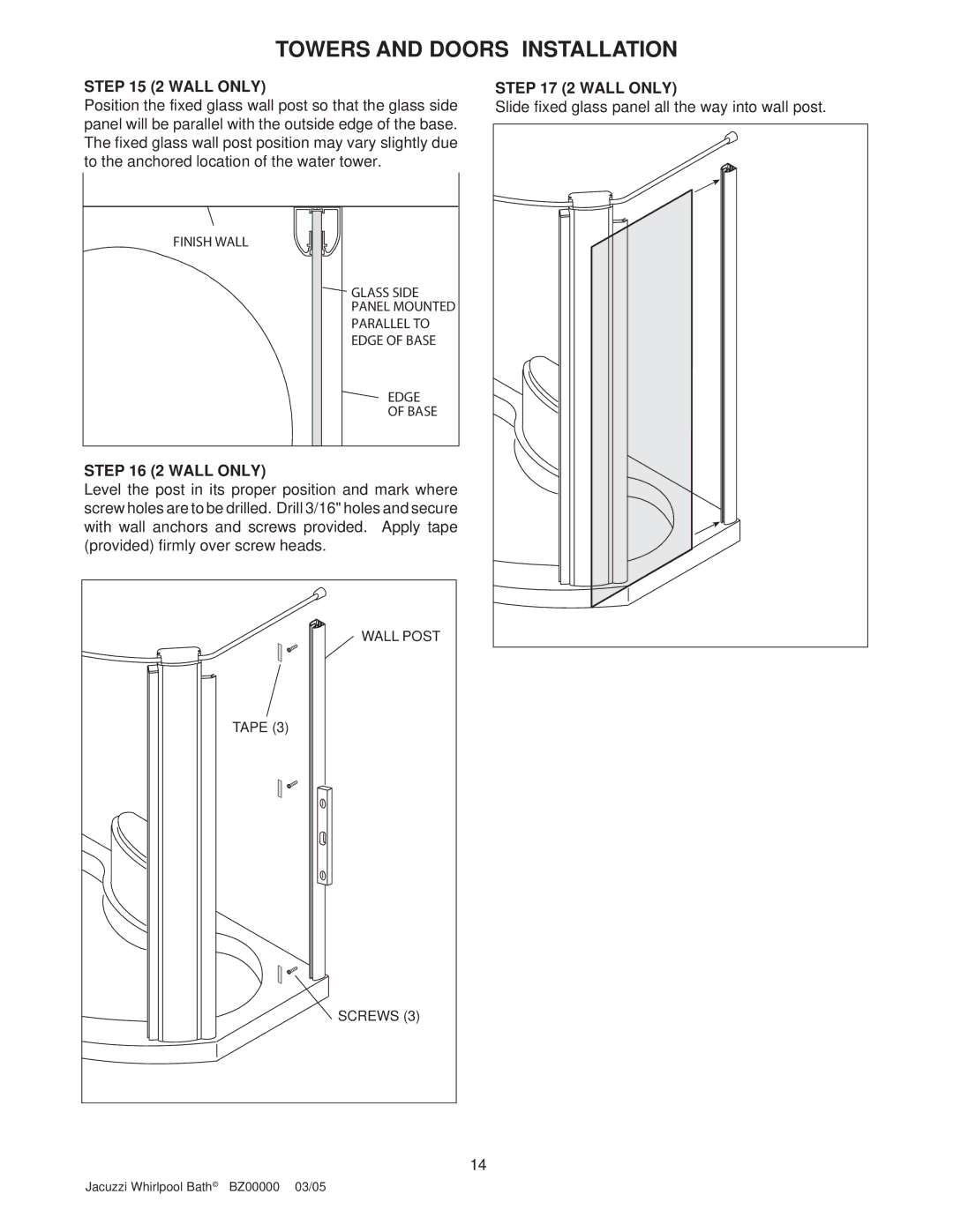 Jacuzzi BZ00000 operating instructions Slide fixed glass panel all the way into wall post 