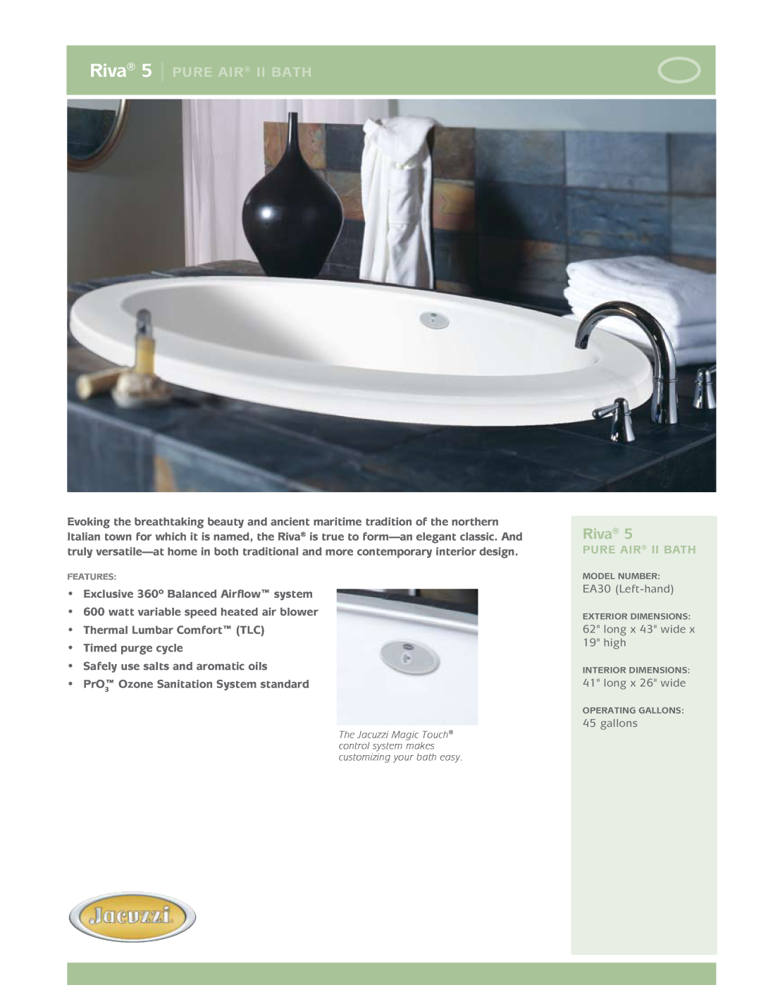 Jacuzzi dimensions EA30 Left-hand, long x 43 wide x 19 high, long x 26 wide, gallons, Riva 5 pure air ii Bath 
