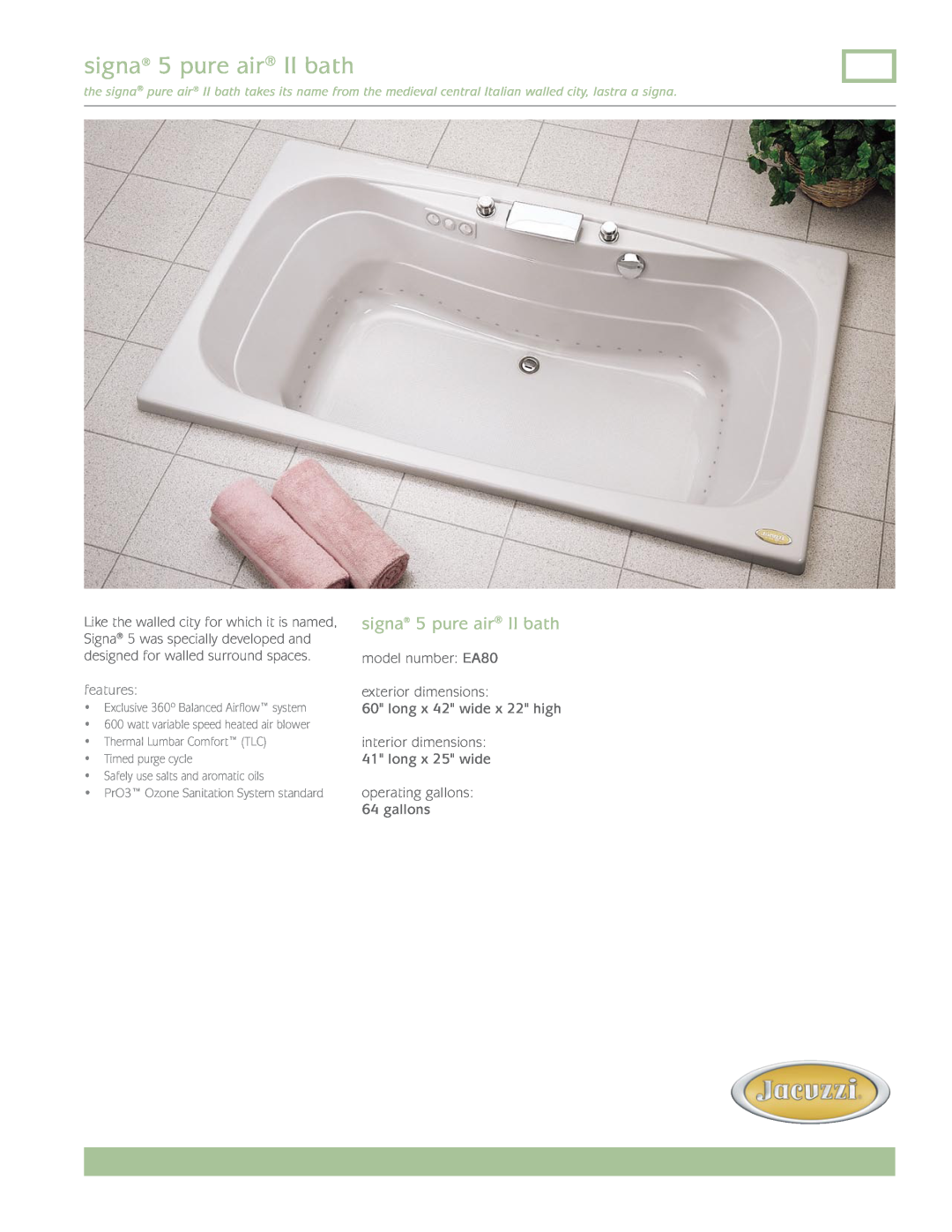 Jacuzzi EA80 dimensions signa 5 pure air II bath, features, Exclusive 360º Balanced Airflow system 