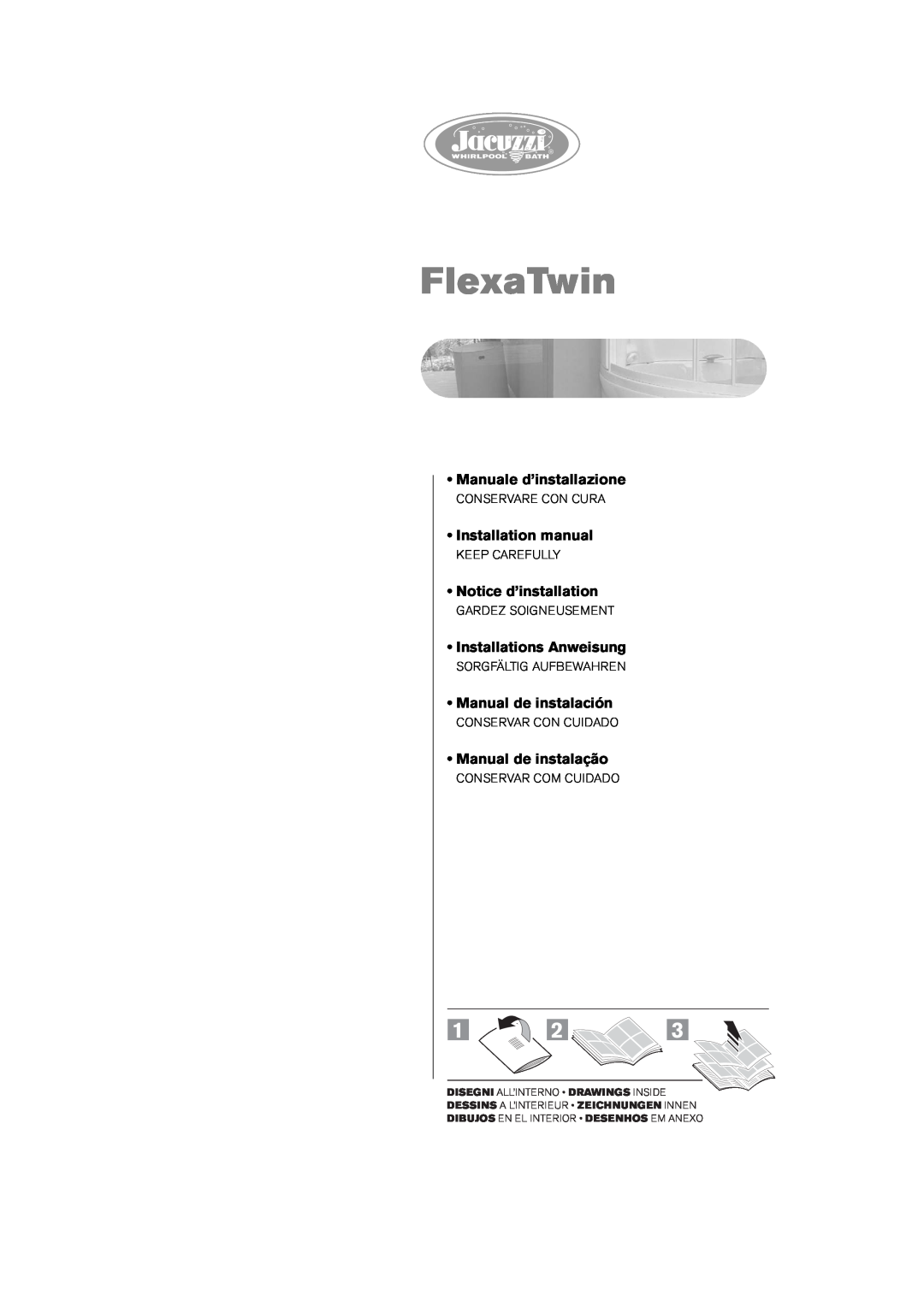 Jacuzzi ELT 10 installation manual FlexaTwin, Conservare Con Cura, Keep Carefully, Gardez Soigneusement 