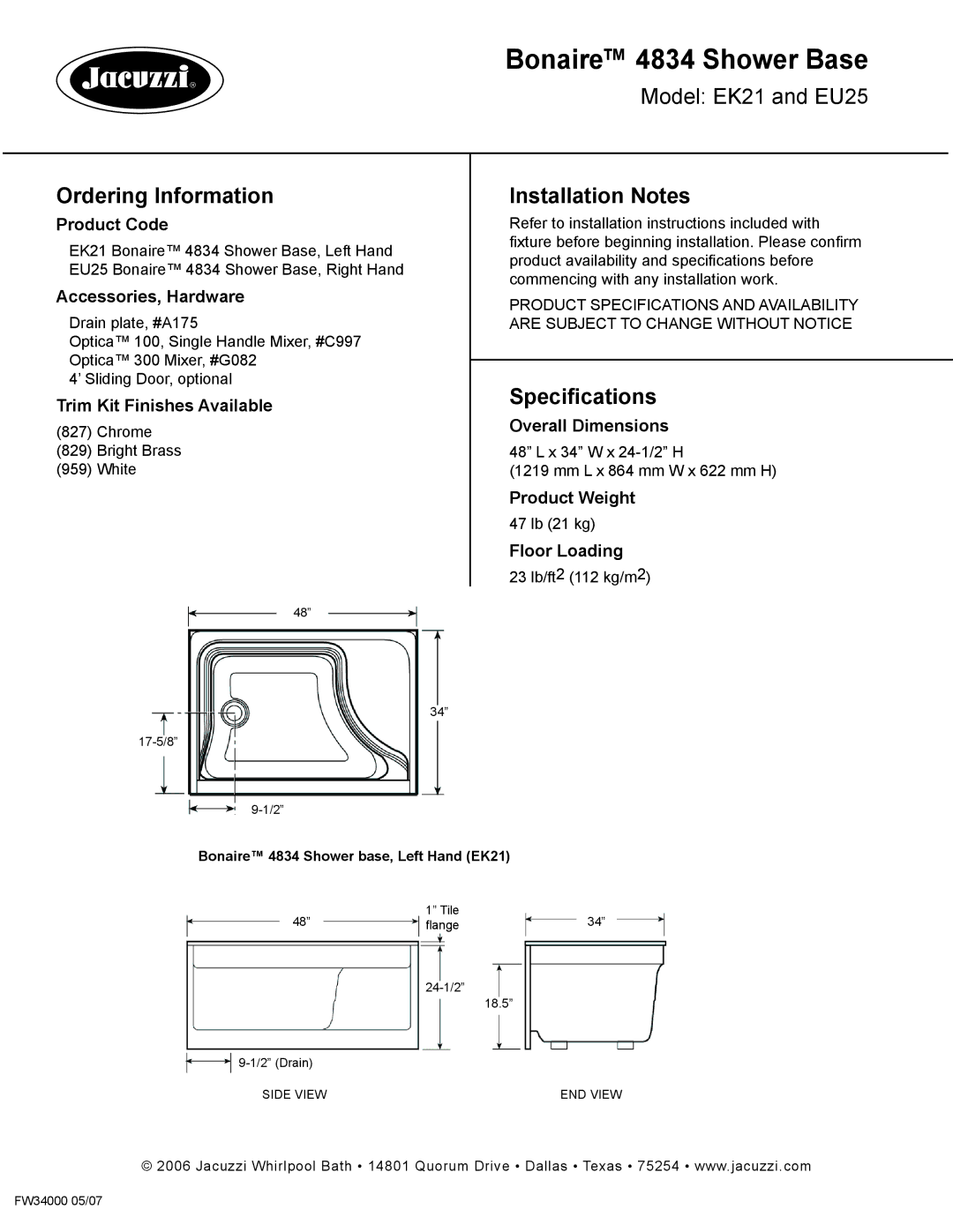 Jacuzzi EU25 (RH), EK21 (LH) dimensions Bonaire 4834 Shower Base, Ordering Information, Installation Notes, Specifications 