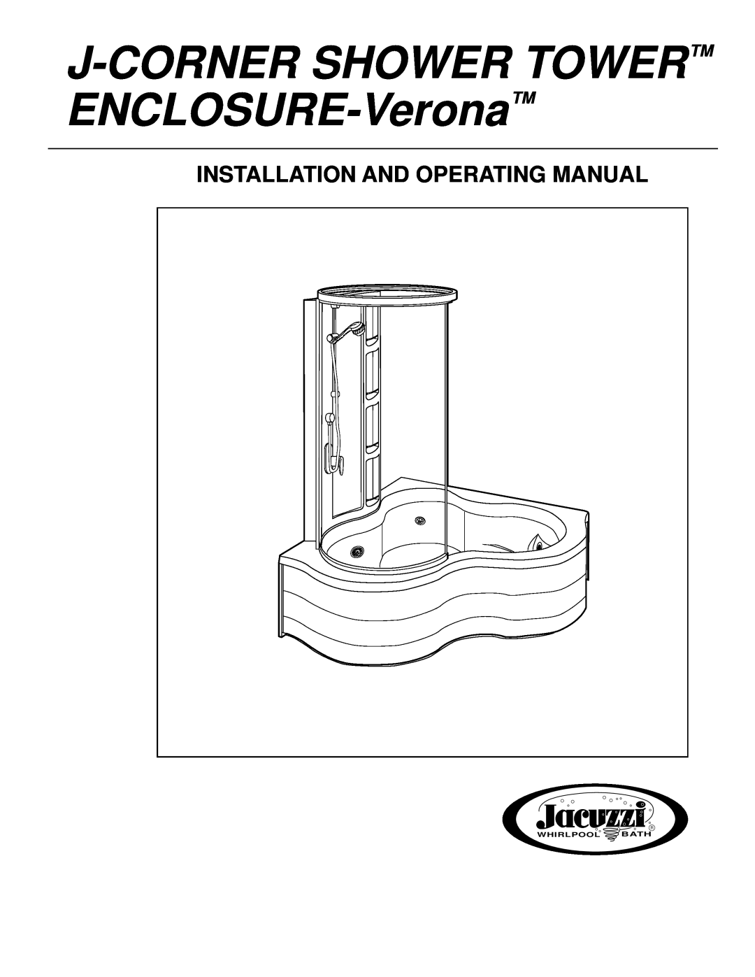Jacuzzi F258000 manual J-CORNERSHOWER TOWER ENCLOSURE-Verona, Installation And Operating Manual, Whirlpool Bath 