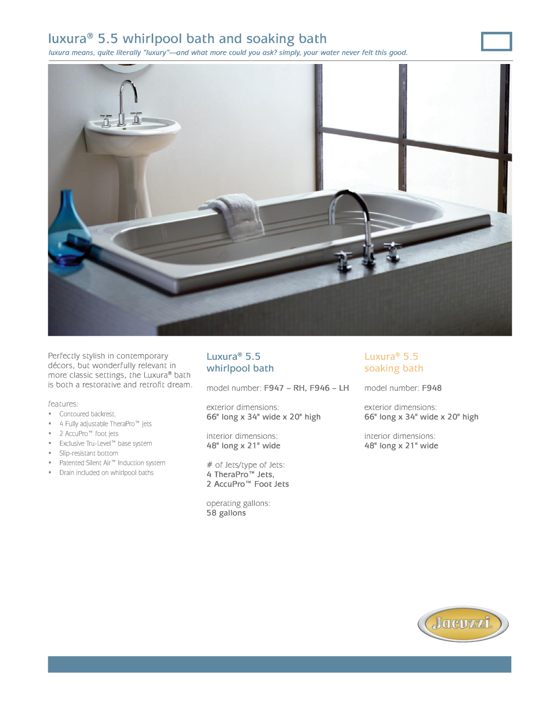 Jacuzzi F947-RH dimensions luxura 5.5 whirlpool bath and soaking bath, Luxura, features 