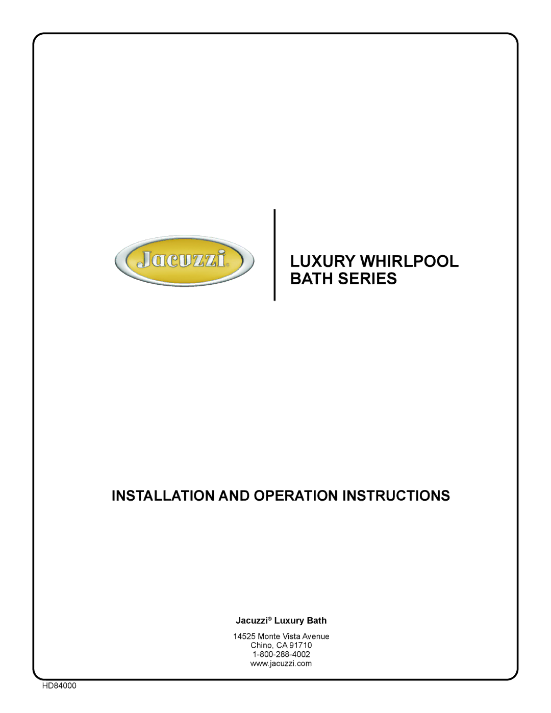 Jacuzzi HD84000 manual Luxury Whirlpool Bath Series, Jacuzzi Luxury Bath 