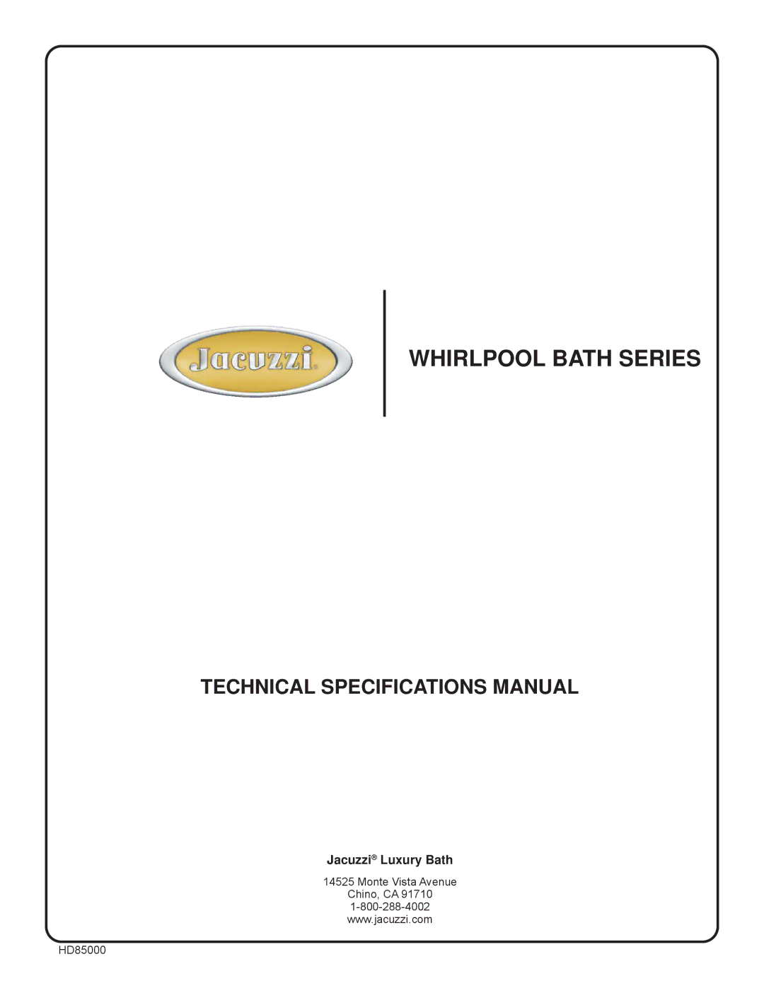 Jacuzzi HD85000 technical specifications Whirlpool Bath Series 