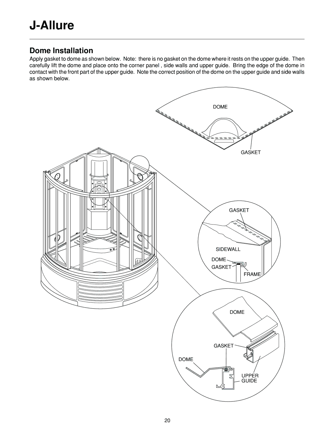 Jacuzzi J-ALLURELuxury Bathing and Entertainment System manual Dome Installation 