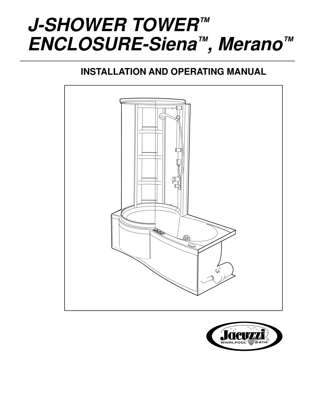 Jacuzzi J-SHOWER TOWERTM manual Shower Tower ENCLOSURE-Siena , Merano 