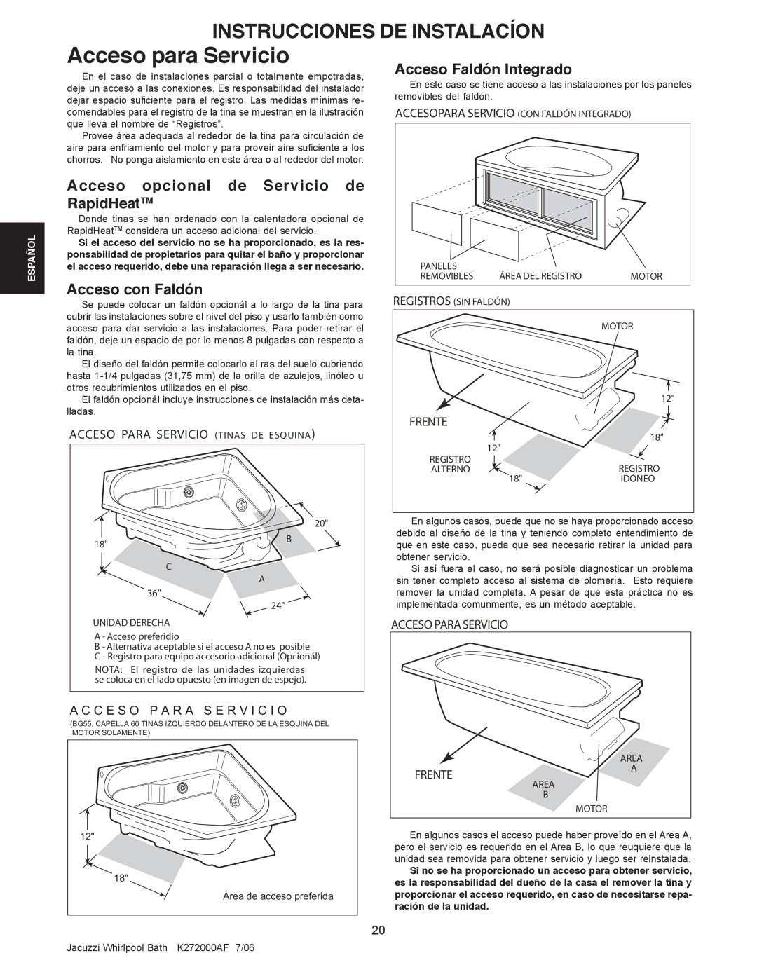 Jacuzzi K272000AF 7/06 manual Acceso opcional de Servicio de RapidHeatTM, Acceso con Faldón, Acceso Faldón Integrado 