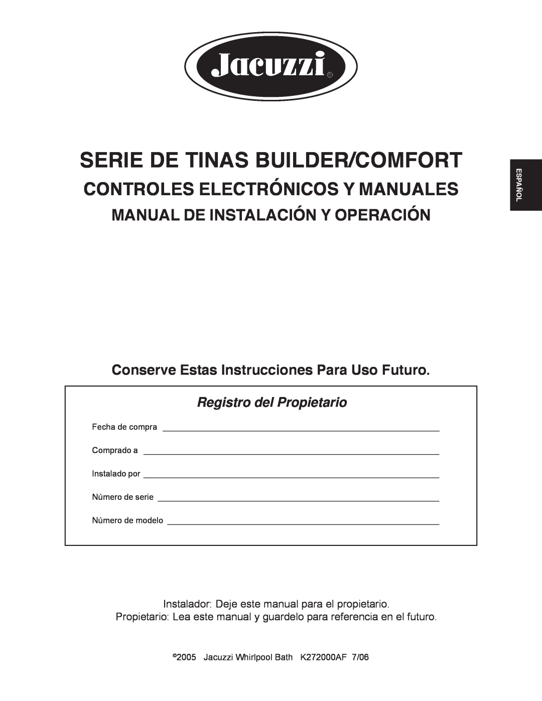 Jacuzzi K272000AF 7/06 manual Serie De Tinas Builder/Comfort, Controles Electrónicos Y Manuales, Registro del Propietario 