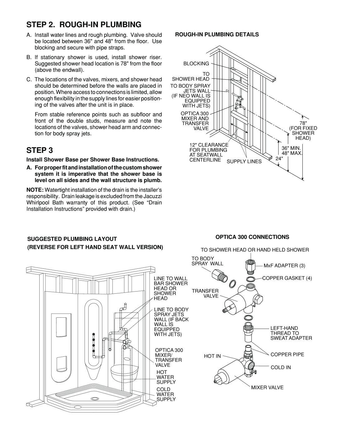 Jacuzzi Neo Angle Shower System Rough-In Plumbing, Step, Install Shower Base per Shower Base Instructions 