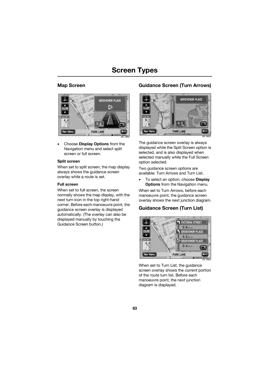 Jaguar JJM 18 42 26 701 manual Screen Types, Map Screen, Guidance Screen Turn List, Split screen, Full screen 