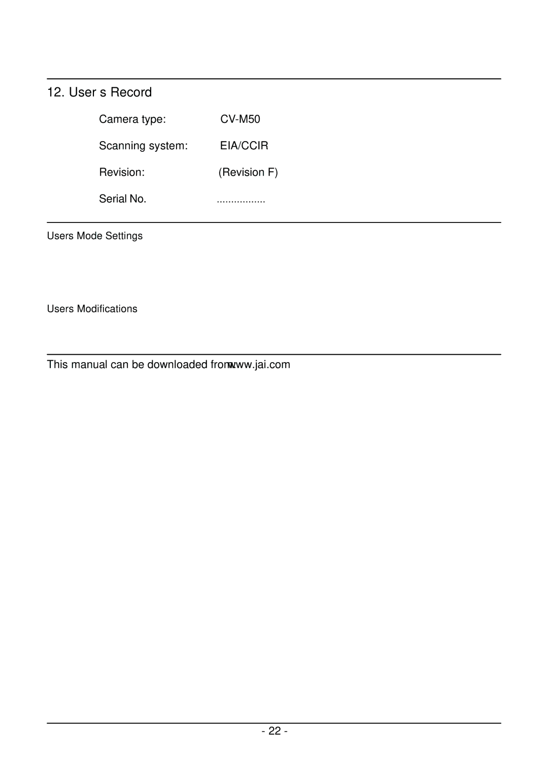 JAI operation manual User’s Record, Camera type CV-M50 Scanning system, Revision Revision F Serial No 