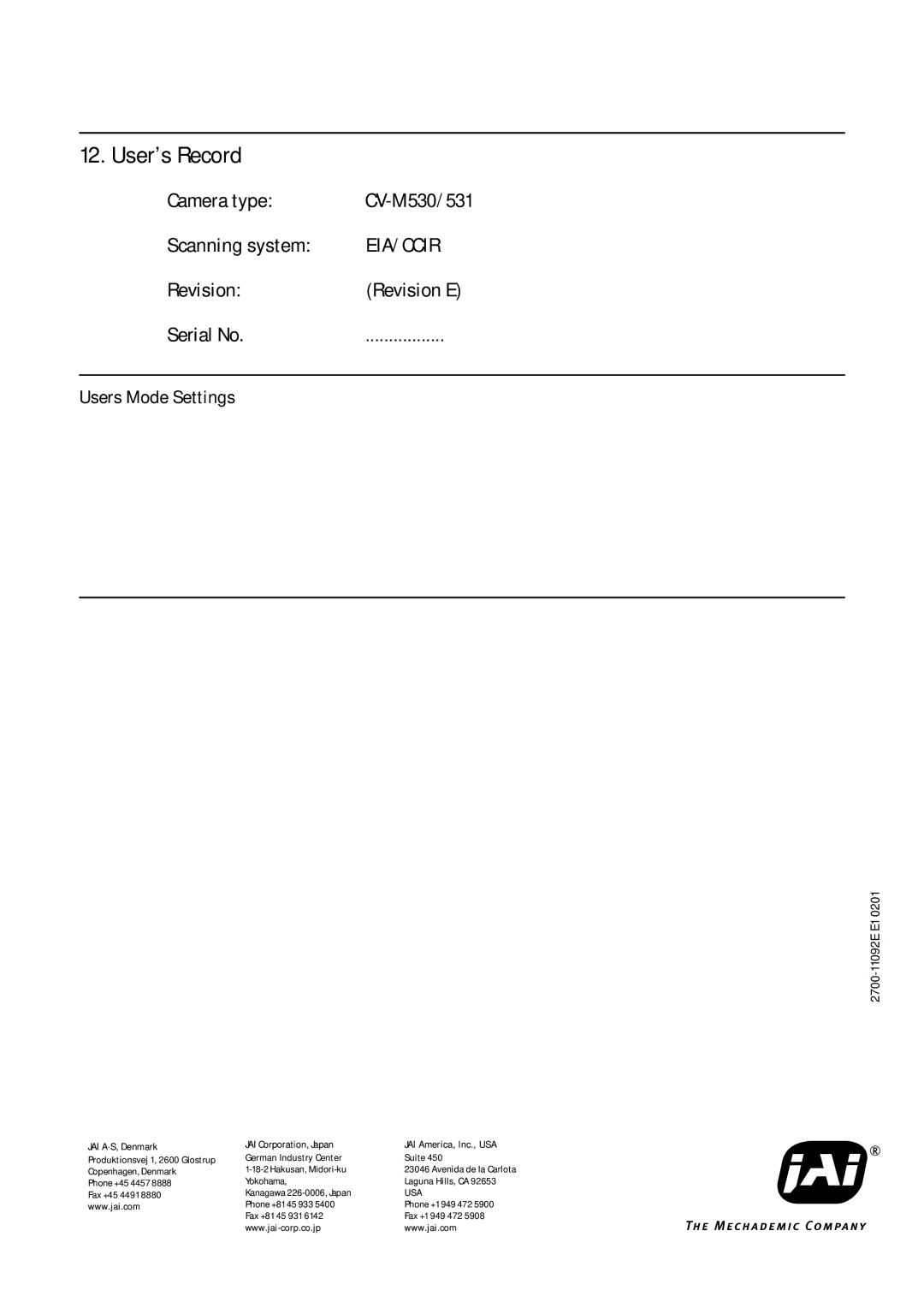 JAI CV-M531 User’s Record, Camera type CV-M530/531 Scanning system, Revision Revision E Serial No, Users Mode Settings 