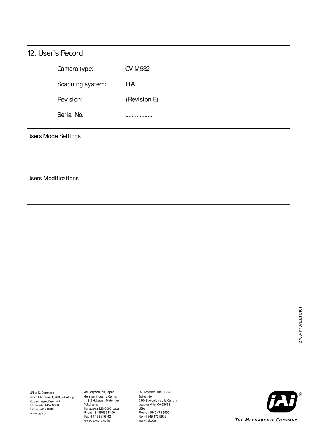 JAI operation manual User’s Record, Camera type CV-M532 Scanning system, Revision Revision E Serial No 