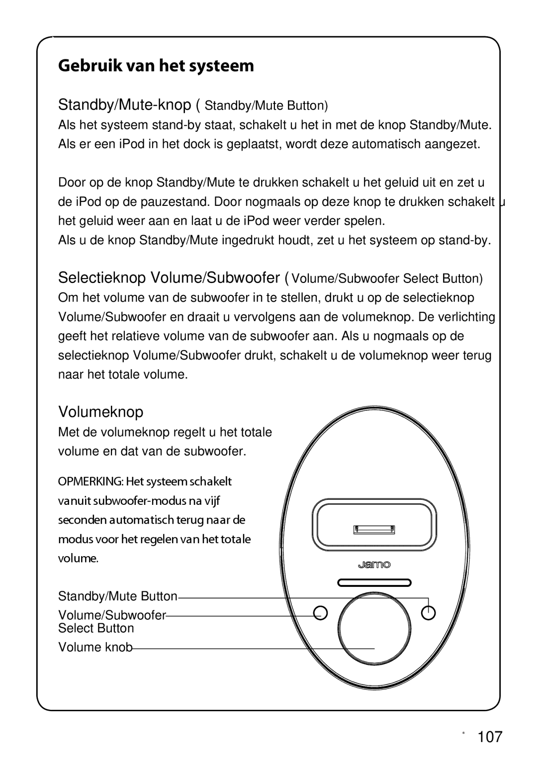 JAMO I300 manual Gebruik van het systeem, Volumeknop 