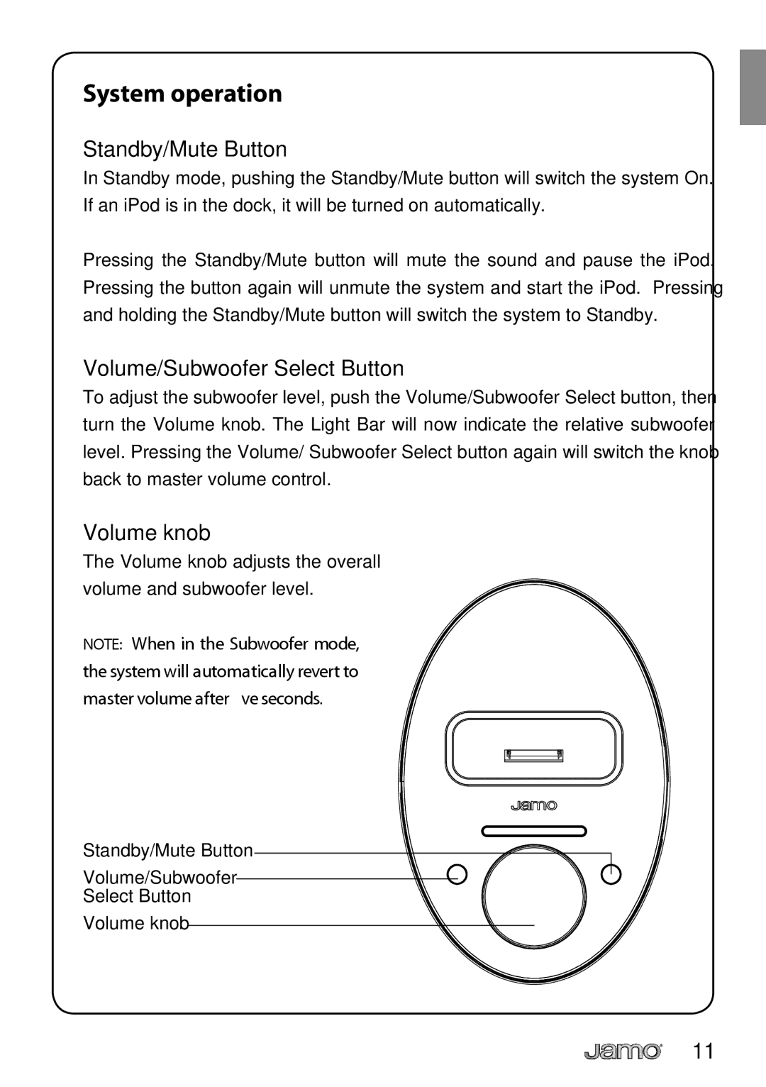 JAMO I300 manual System operation, Standby/Mute Button, Volume/Subwoofer Select Button, Volume knob 