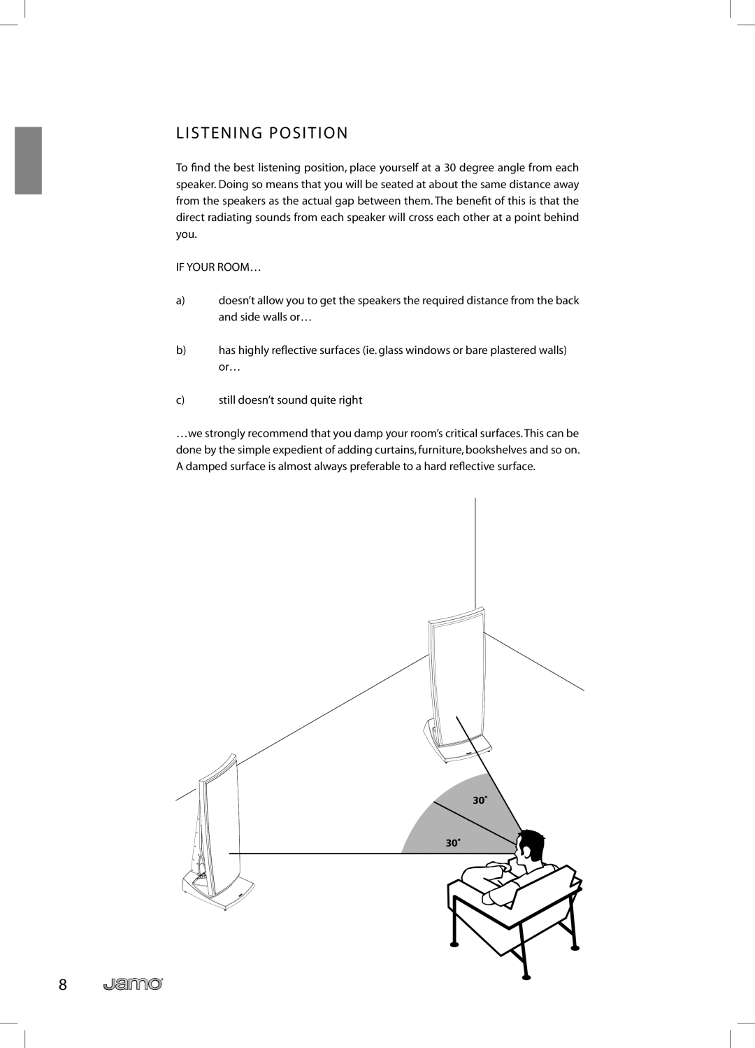 JAMO R 907 owner manual Listening Position, If Your ROOM… 