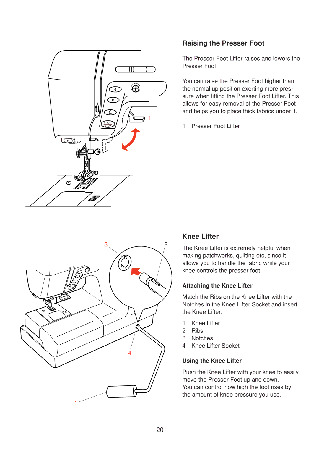 Janome 10001 manual Raising the Presser Foot, Attaching the Knee Lifter, Using the Knee Lifter 