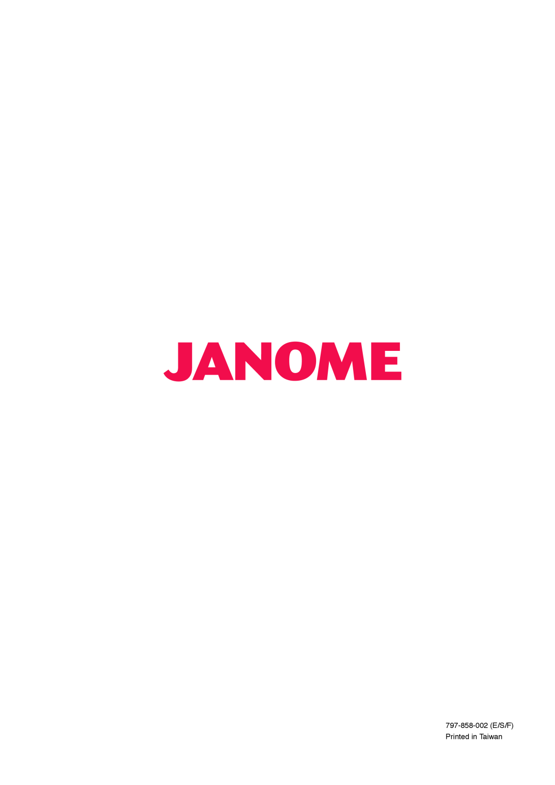 Janome 1100D Professional manual 797-858-002 E/S/F Printed in Taiwan 
