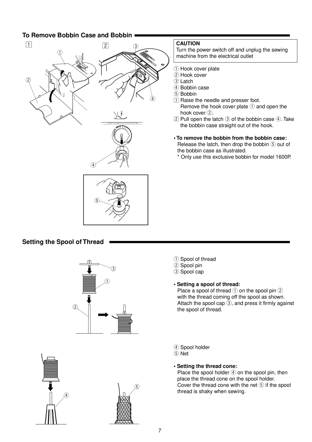 Janome 1600P Series manual To Remove Bobbin Case and Bobbin, Setting the Spool of Thread, Setting a spool of thread 