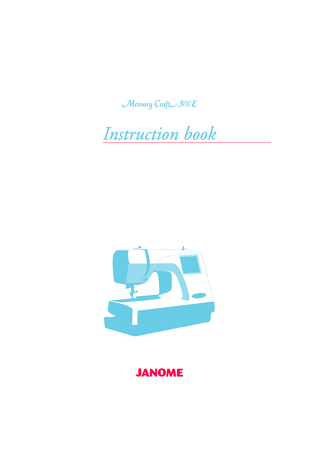 Janome 300E manual 