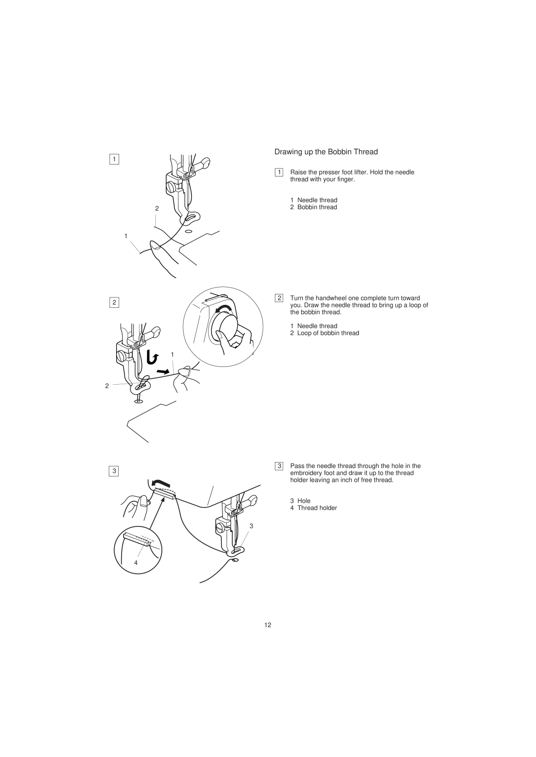 Janome 300E manual Drawing up the Bobbin Thread 