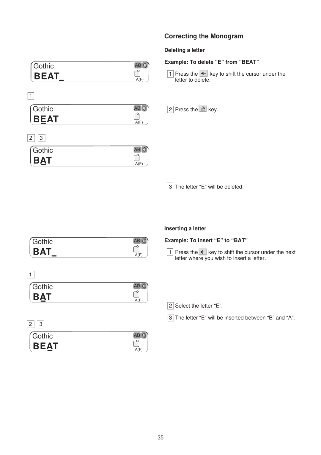 Janome 300E manual Correcting the Monogram, Deleting a letter Example To delete E from Beat, Inserting a letter 