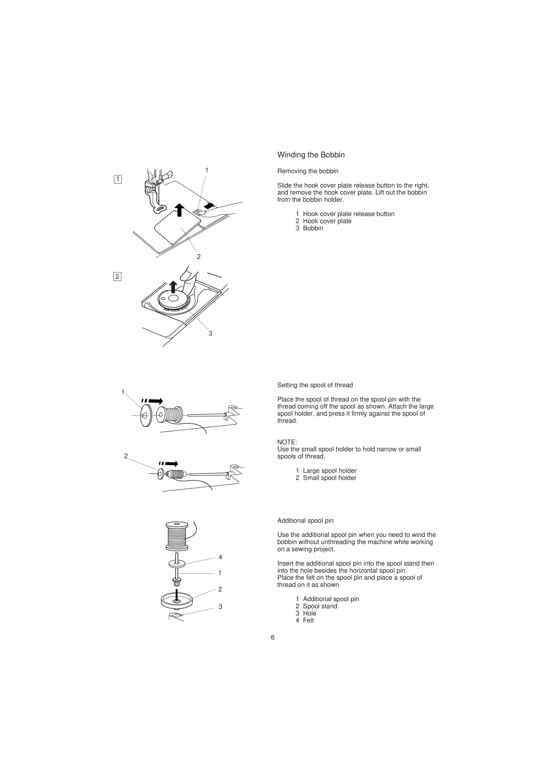 Janome 300E manual Winding the Bobbin, Removing the bobbin, Setting the spool of thread, Additional spool pin 