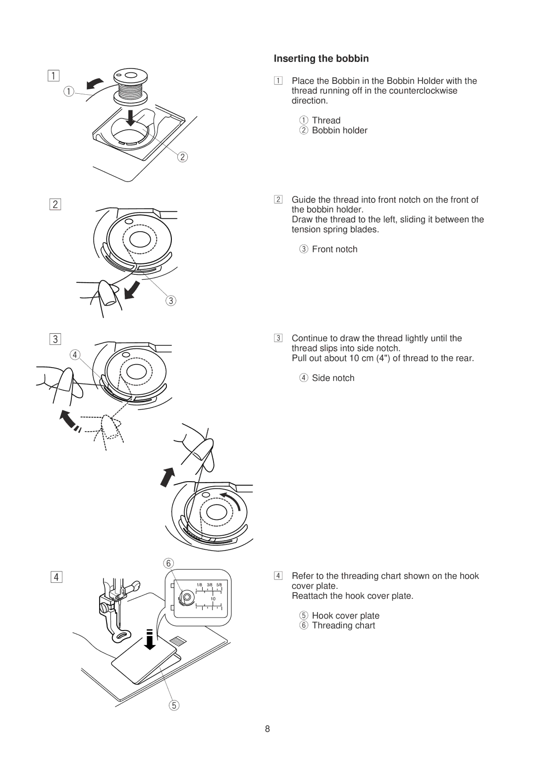 Janome 350E manual Inserting the bobbin 