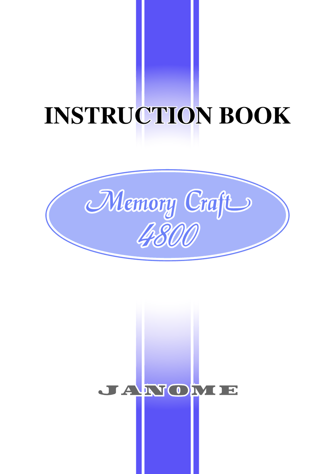 Janome 4800 manual Instruction Book 