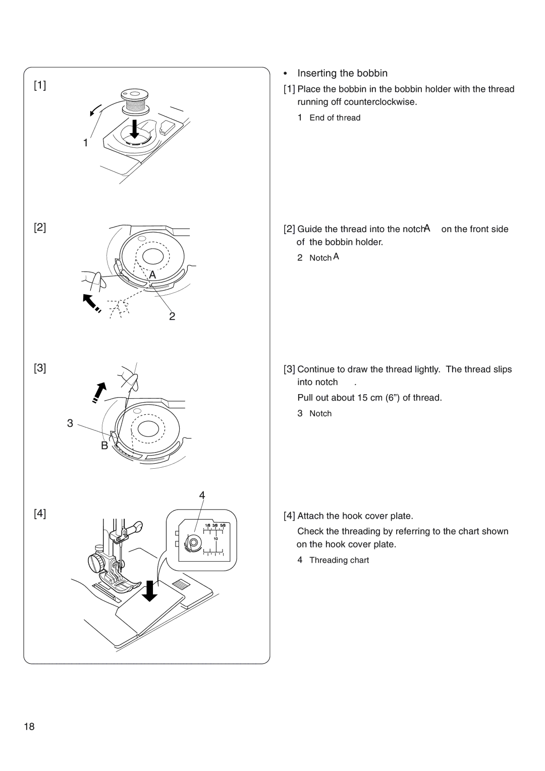 Janome 4800 manual Inserting the bobbin 