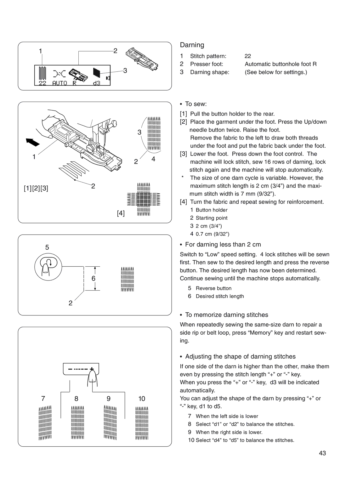 Janome 4800 Darning, For darning less than 2 cm, To memorize darning stitches, Adjusting the shape of darning stitches 