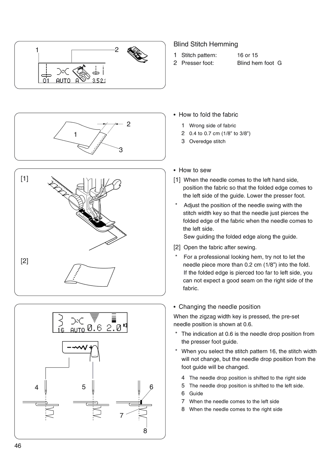 Janome 4800 manual Blind Stitch Hemming, How to fold the fabric, How to sew, Changing the needle position 