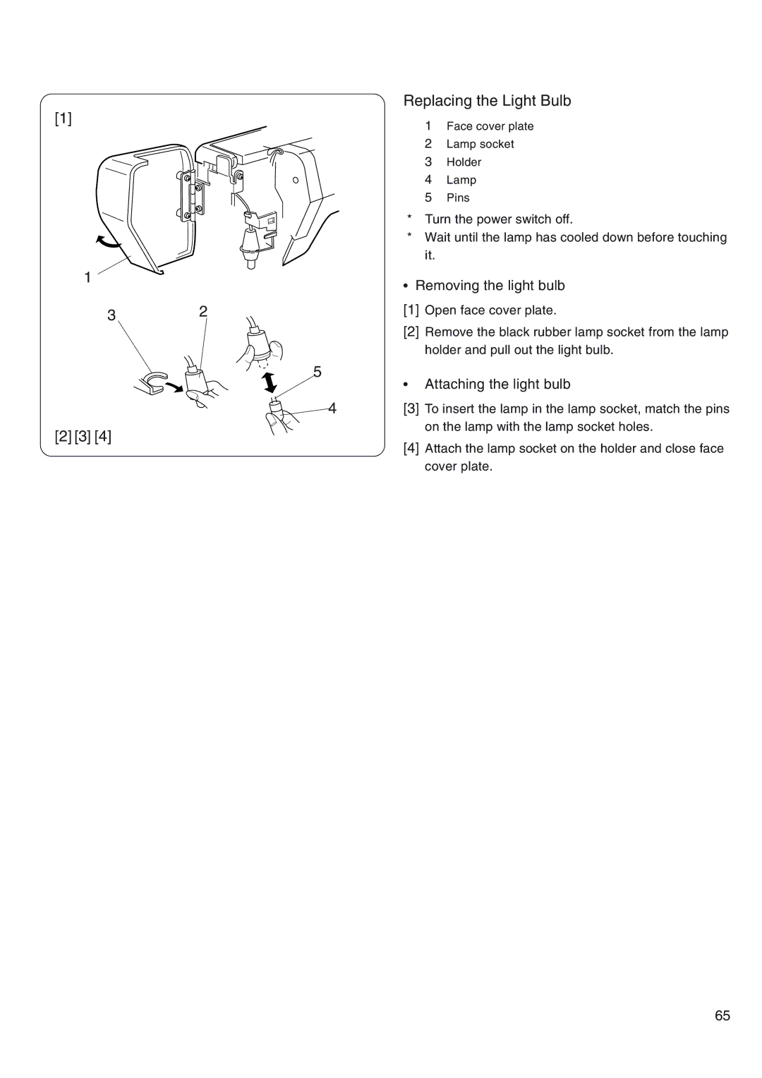 Janome 4800 manual Replacing the Light Bulb, Removing the light bulb, Attaching the light bulb 