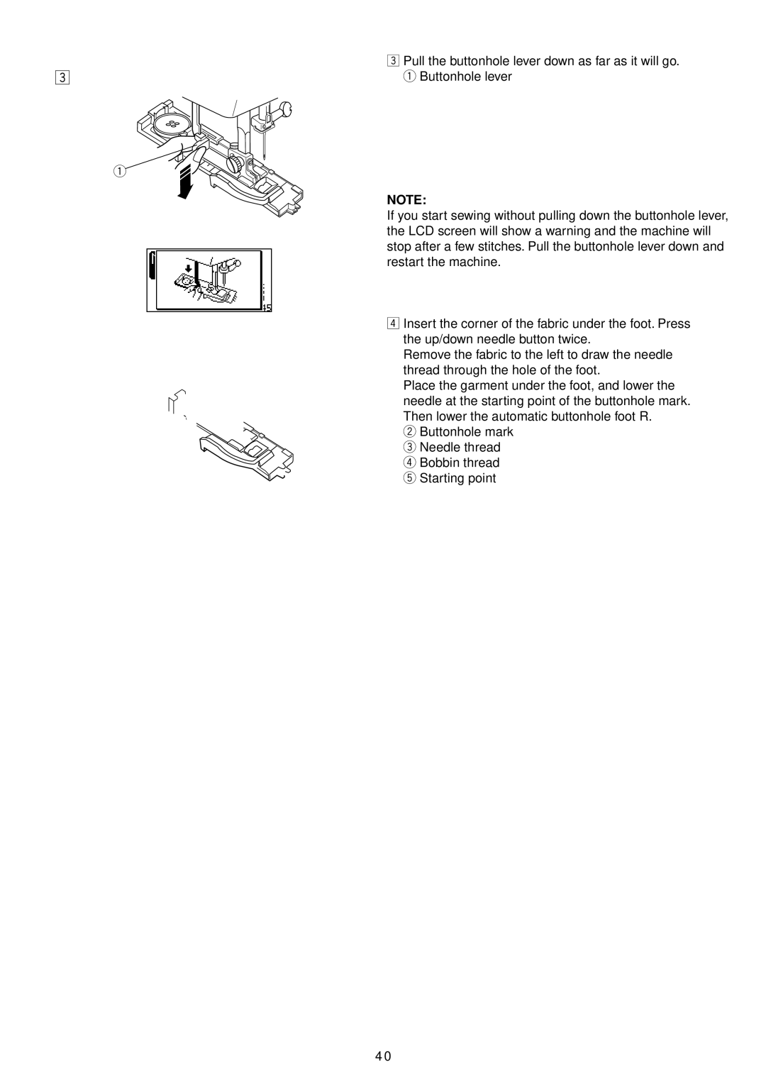 Janome 4900 QC manual Pull the buttonhole lever down as far as it will go 