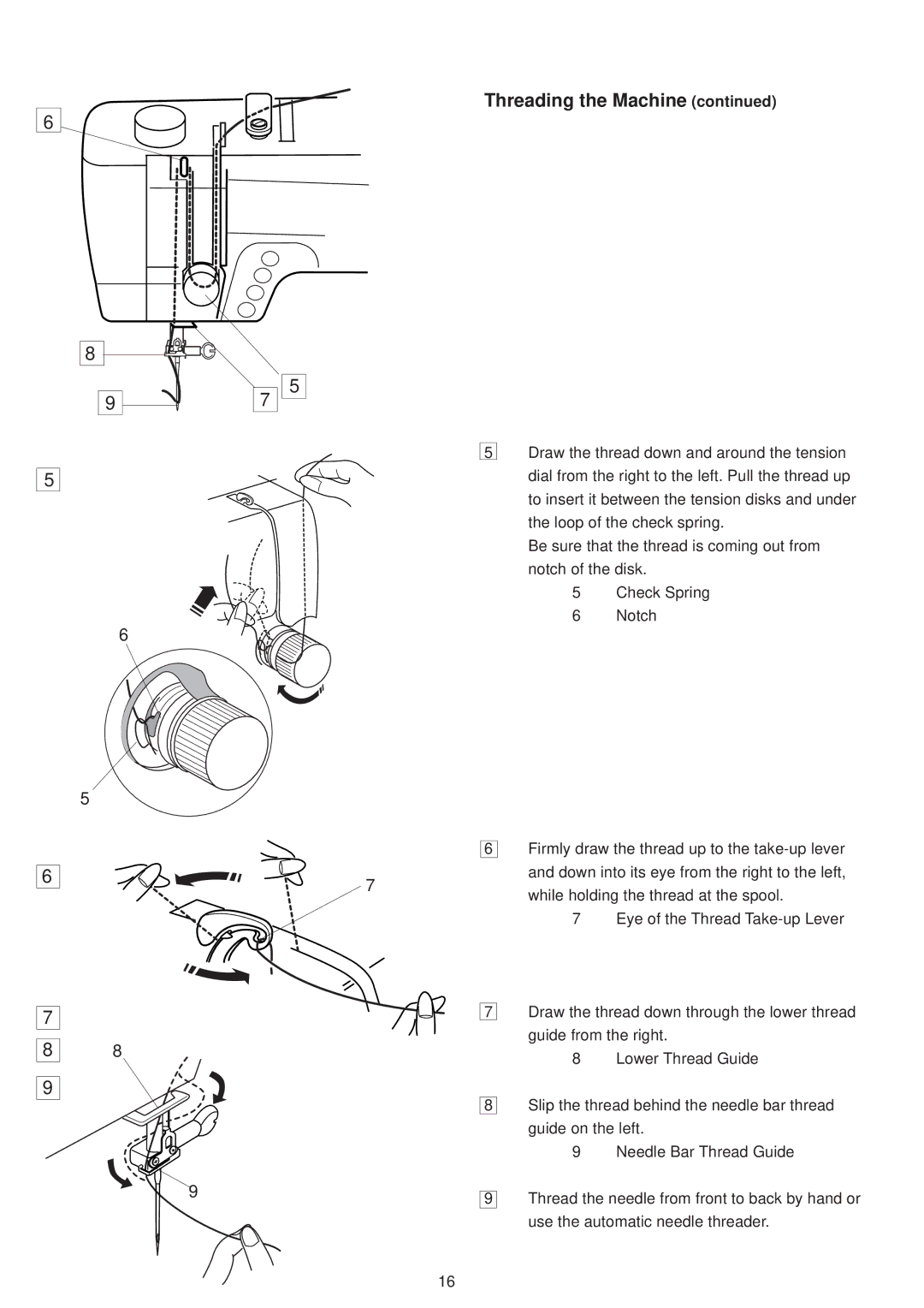 Janome 6500 manual Threading the Machine 