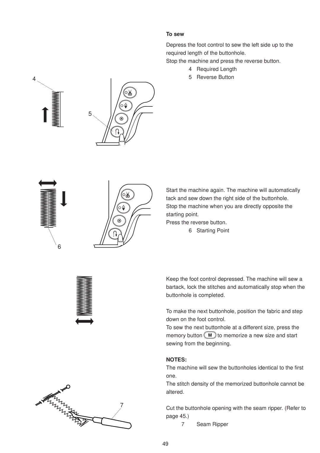 Janome 6500 manual Depress the foot control to sew the left side up to 