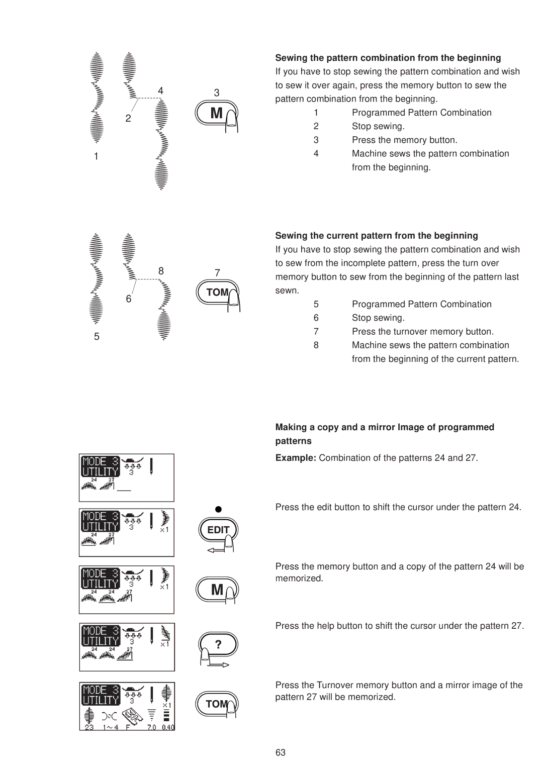 Janome 6500 manual Sewing the pattern combination from the beginning, Sewing the current pattern from the beginning 