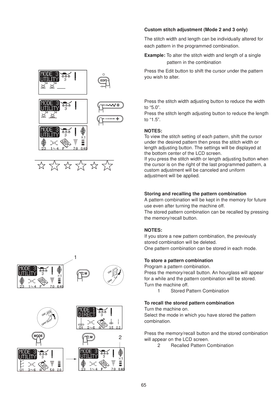 Janome 6500 manual Custom stitch adjustment Mode 2 and 3 only, Storing and recalling the pattern combination 