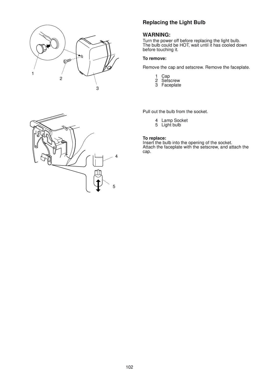 Janome 9500 manual Replacing the Light Bulb, To remove, To replace 