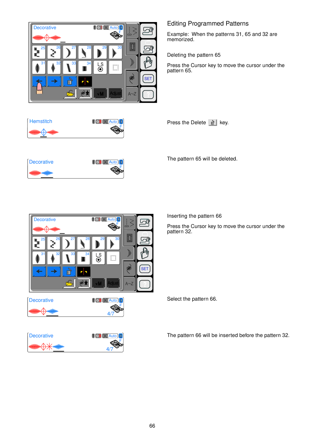 Janome 9700 manual Editing Programmed Patterns, Deleting the pattern, Inserting the pattern 