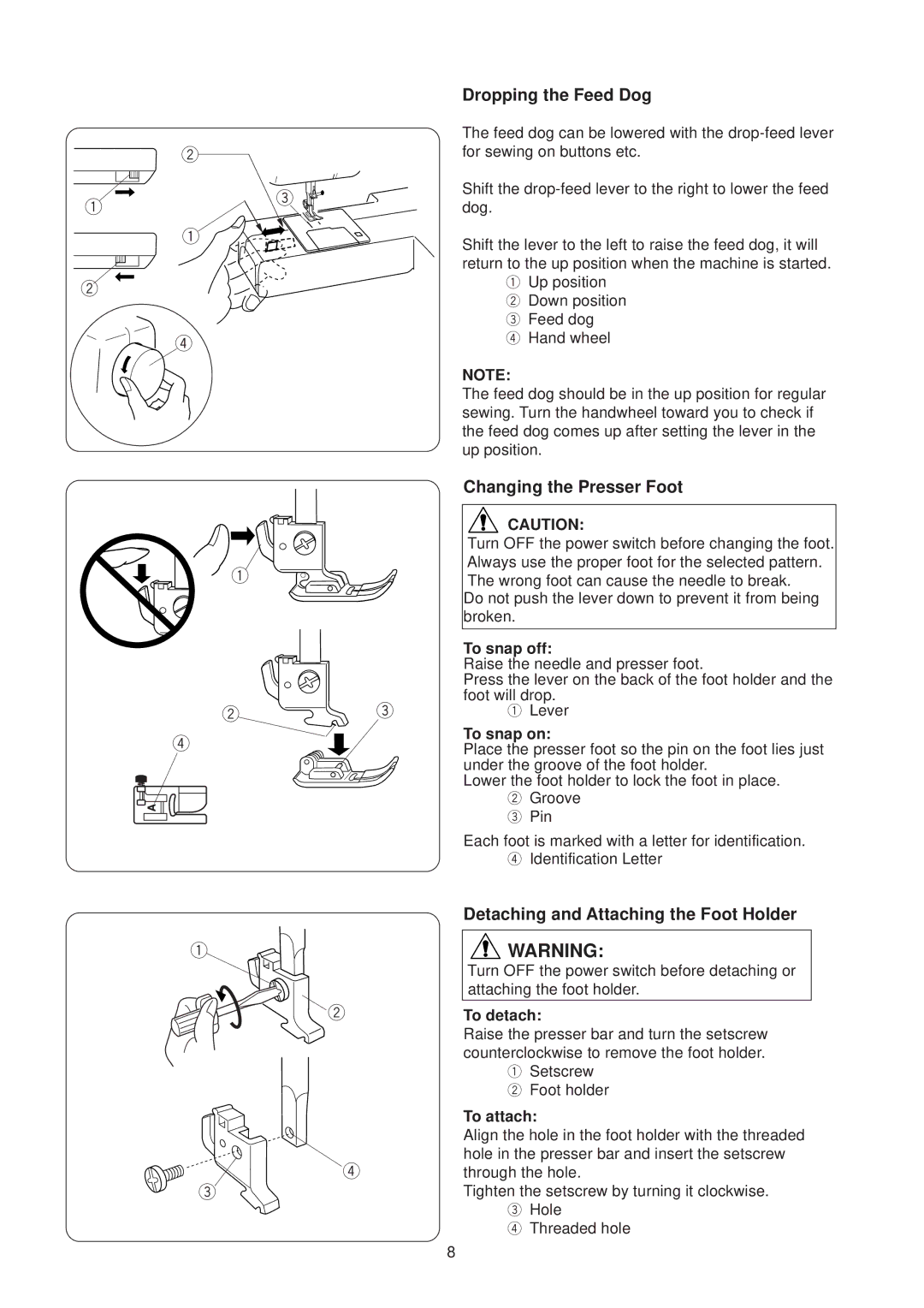 Janome JP760 manual Dropping the Feed Dog, Changing the Presser Foot, Detaching and Attaching the Foot Holder 