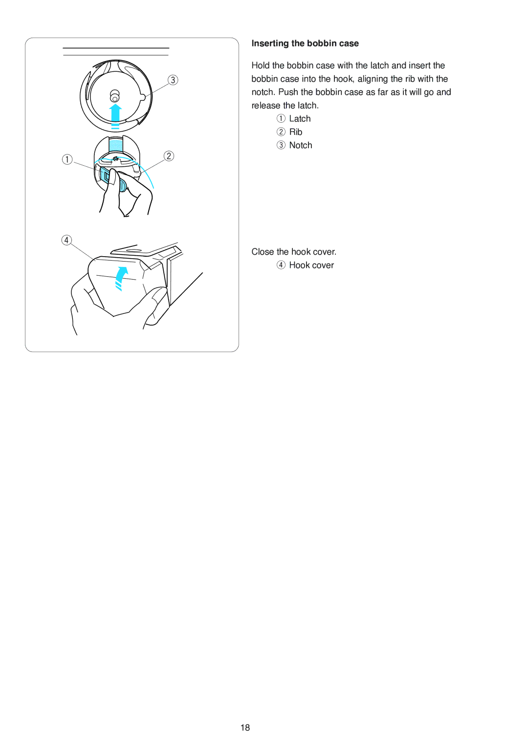 Janome MB-4 manual Inserting the bobbin case 