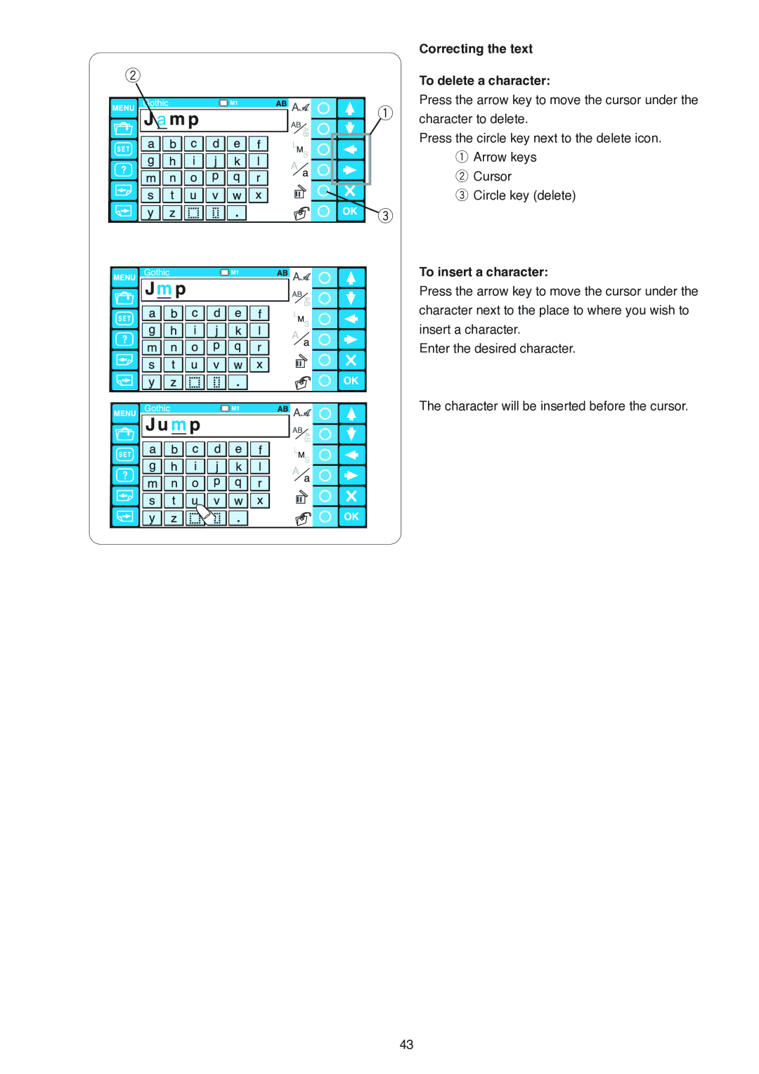 Janome MB-4 manual Correcting the text To delete a character, To insert a character 