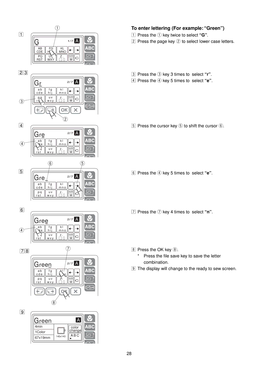 Janome MC 200E manual Green a, To enter lettering For example Green 