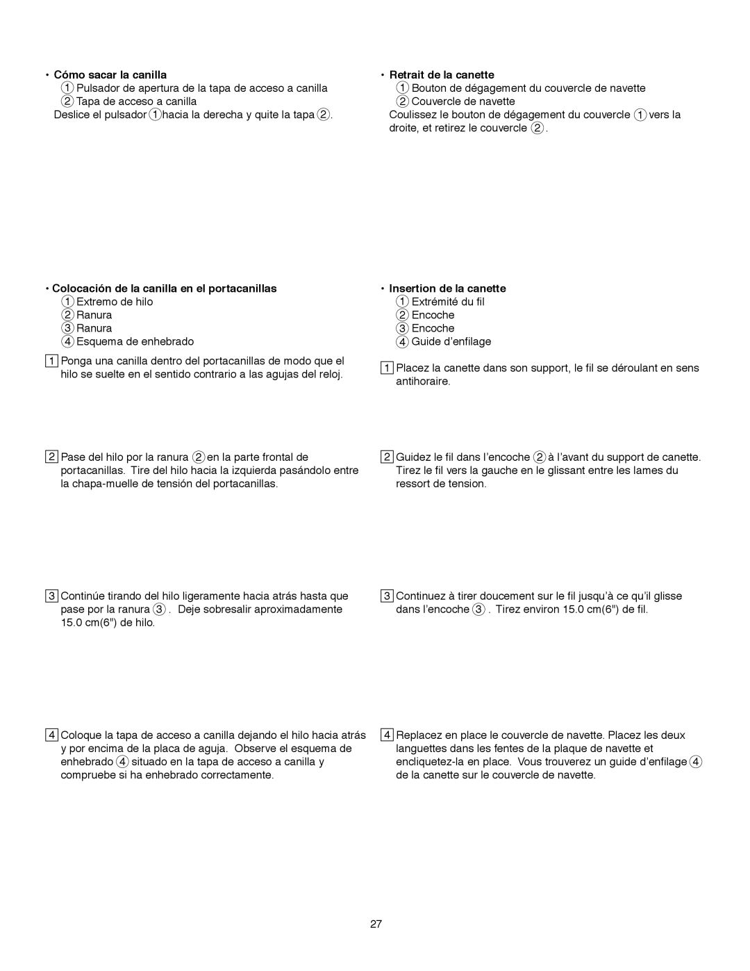 Janome MS-5027 instruction manual Cómo sacar la canilla Retrait de la canette 