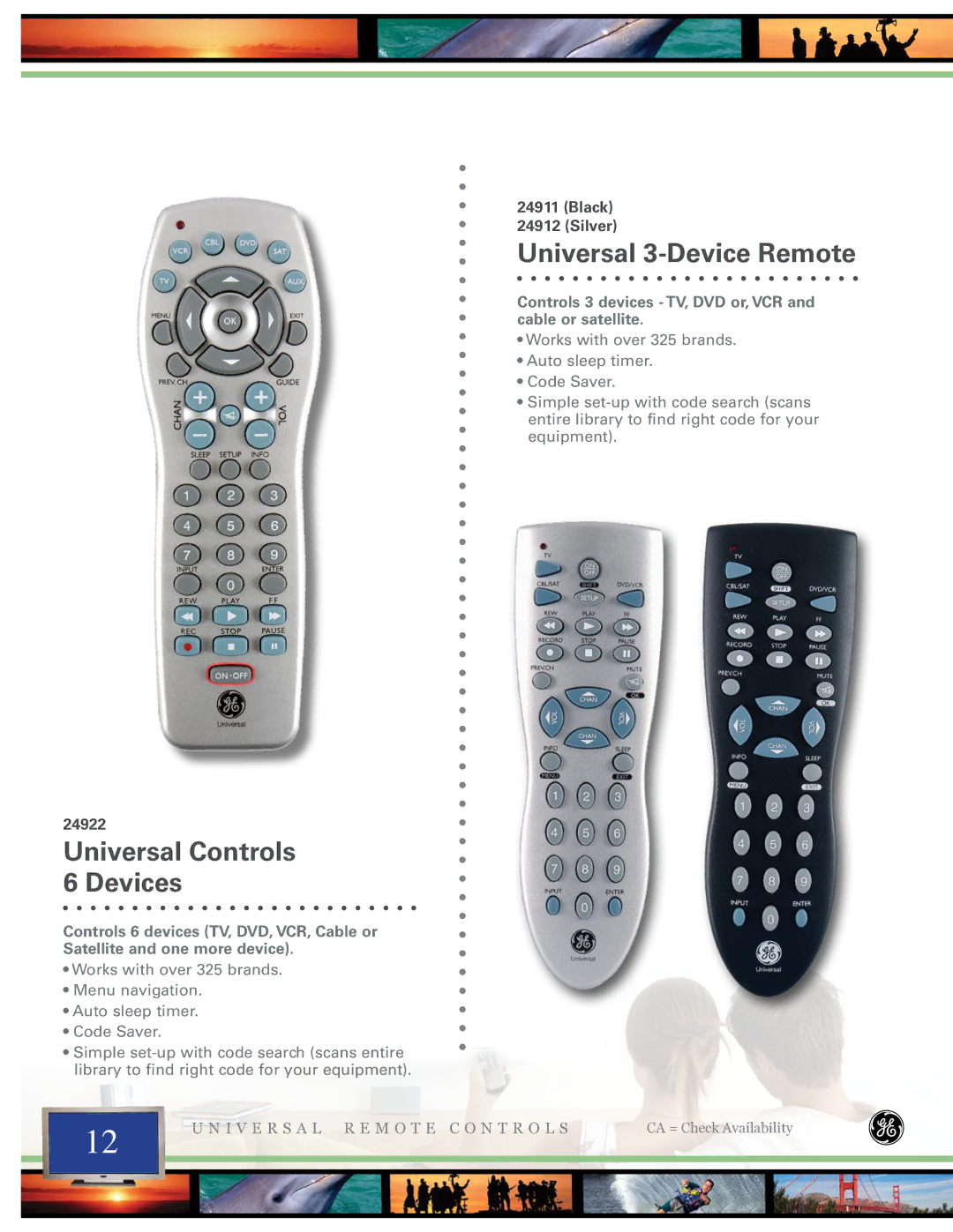 Jasco 24948, 25001, 24970, 24977, 24994, 24973, 24965, 24993, 24950 Controls 3 devices TV, DVD or, VCR and cable or satellite 