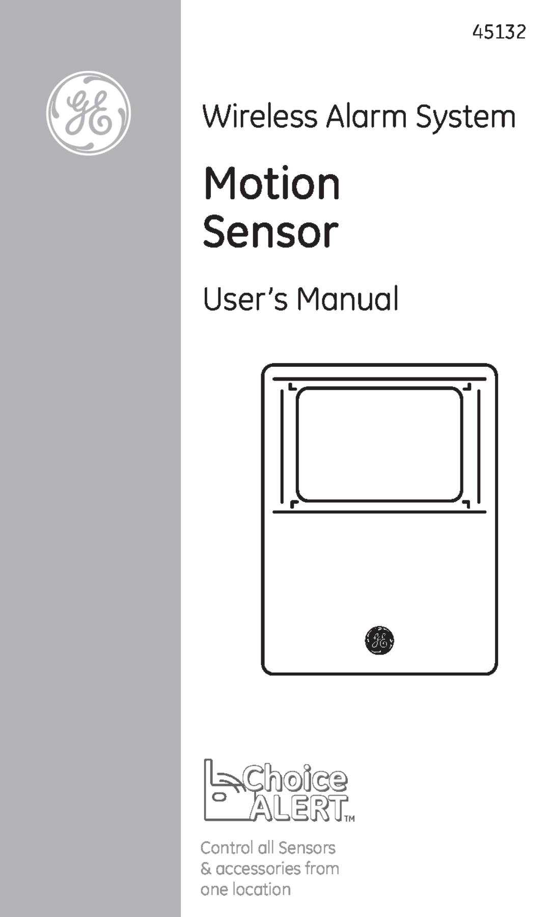 Jasco 45132 user manual Motion Sensor, Choice ALERT, Wireless Alarm System, Control all Sensors 